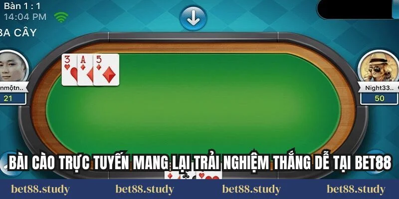 Bài Cào Trực Tuyến Mang Lại Trải Nghiệm Thắng Dễ Tại Bet88